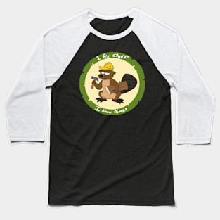 Industrious Beaver Baseball T-Shirt